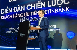 VietinBank tổ chức Diễn đàn chiến lược khách hàng ưu tiên 2026, kiến tạo hệ sinh thái giá trị toàn diện