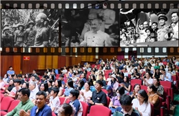 Đưa di sản điện ảnh về Bác Hồ đến gần hơn với công chúng