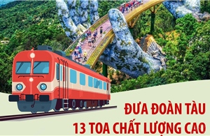 Đưa đoàn tàu 13 toa chất lượng cao vào phục vụ tuyến Hà Nội - Đà Nẵng
