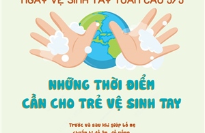 Ngày vệ sinh tay toàn cầu 5/5: Những thời điểm cần cho trẻ vệ sinh tay
