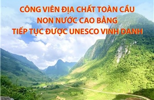 Công viên địa chất toàn cầu Non nước Cao Bằng tiếp tục được UNESCO vinh danh