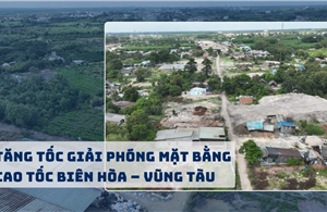 Tăng tốc giải phóng mặt bằng, đảm bảo tiến độ cao tốc Biên Hòa – Vũng Tàu