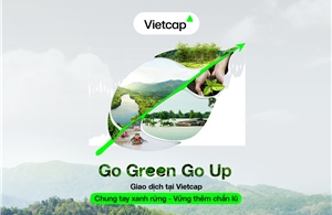Vietcap tiên phong 'xanh rừng, chắn lũ' từ mỗi giao dịch với Go Green Go Up 2026