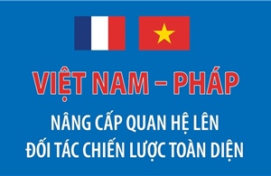 Việt Nam - Pháp nâng cấp quan hệ lên Đối tác chiến lược toàn diện