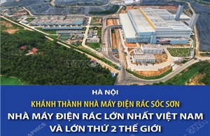 Hà Nội: Khánh thành Nhà máy điện rác Sóc Sơn