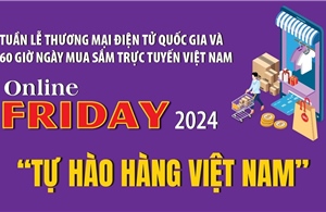 Online Friday 2024 - &#39;Tự hào hàng Việt Nam&#39;