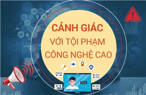 Cảnh giác với tội phạm công nghệ cao