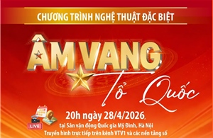 Chương trình nghệ thuật đặc biệt 'Âm vang Tổ quốc'