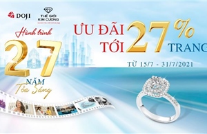 DOJI và Thế Giới Kim Cương ưu đãi tới 27% mừng hành trình 27 năm tỏa sáng