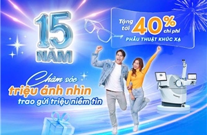 Cơ hội trải nghiệm công nghệ mổ cận hiện đại với chi phí tối ưu