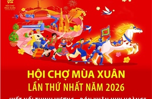 Hội chợ Mùa Xuân lần thứ nhất năm 2026: 'Kết nối thịnh vượng - Đón xuân huy hoàng'