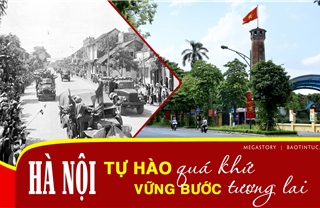 Hà Nội: Tự hào quá khứ, vững bước tương lai