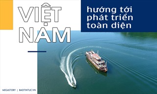 Việt Nam hướng tới phát triển toàn diện