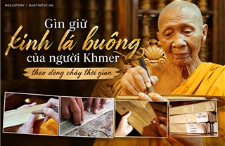 Gìn giữ kinh lá buông của người Khmer theo dòng chảy thời gian