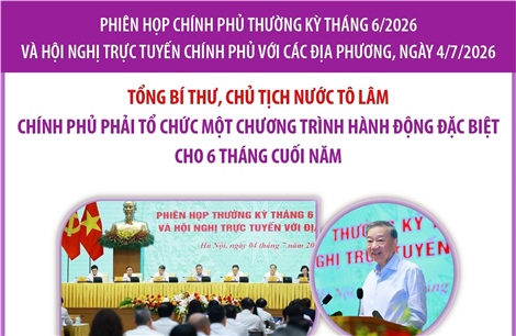 Chính phủ phải tổ chức một chương trình hành động đặc biệt cho 6 tháng cuối năm