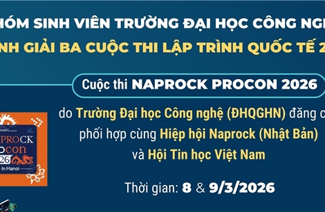 Nhóm sinh viên Trường Đại học Công nghệ giành giải Ba cuộc thi lập trình quốc tế 2026