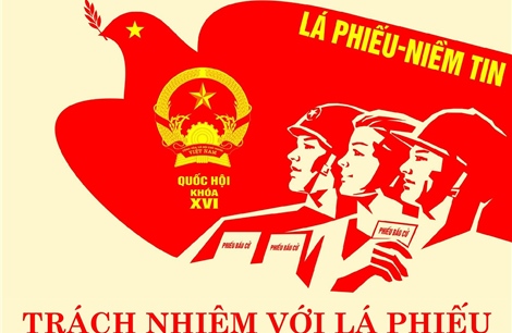 Bầu cử Quốc hội khóa XVI và HĐND: Trách nhiệm với lá phiếu