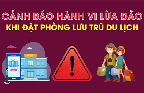 Cảnh báo hành vi lừa đảo khi đặt phòng lưu trú du lịch