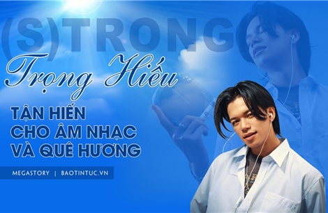 (S)TRONG Trọng Hiếu - tận hiến cho âm nhạc và quê hương
