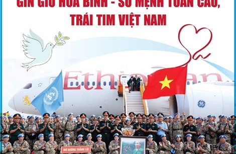 Gìn giữ hòa bình - Sứ mệnh toàn cầu, trái tim Việt Nam