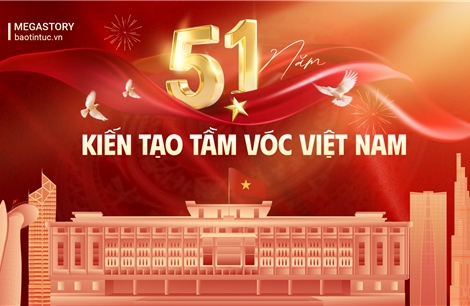 51 năm kiến tạo tầm vóc Việt Nam
