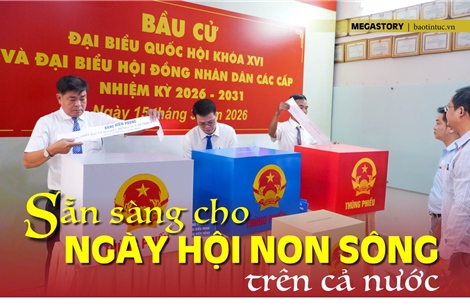 Sẵn sàng cho ngày hội non sông trên cả nước