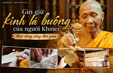 Gìn giữ kinh lá buông của người Khmer theo dòng chảy thời gian