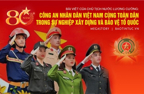 B&agrave;i viết của Chủ tịch nước Lương Cường: 80 năm C&ocirc;ng an Nh&acirc;n d&acirc;n Việt Nam c&ugrave;ng to&agrave;n d&acirc;n trong sự nghiệp x&acirc;y dựng v&agrave; bảo vệ Tổ quốc