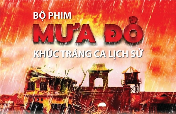 Bộ phim &#39;Mưa đỏ&#39;- khúc tráng ca lịch sử