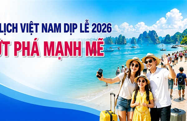 Du lịch Việt Nam dịp lễ 2026 bứt phá mạnh mẽ