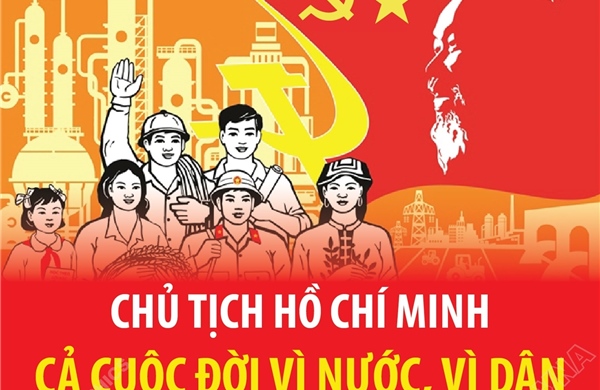 Chủ tịch Hồ Chí Minh: Cả cuộc đời vì nước, vì dân