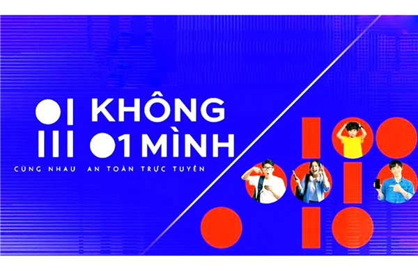 'Không Một Mình' vì không gian số an toàn
