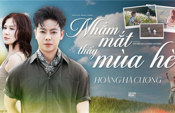 Ca sĩ Hoàng Hà Cương mang hơi thở mới đến ca khúc nhạc phim nổi tiếng ‘Nhắm mắt thấy mùa hè’