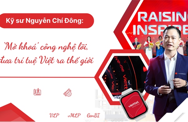 Kỹ sư Nguyễn Chí Đông ‘mở khoá’ công nghệ lõi, đưa trí tuệ Việt ra thế giới