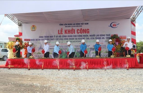Khởi công xây dựng hơn 500 căn nhà ở xã hội công đoàn tại tỉnh Đồng Tháp