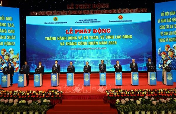 Phát động Tháng hành động về An toàn, vệ sinh lao động và Tháng Công nhân năm 2026