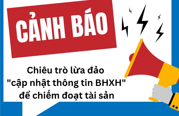 Cảnh báo thủ đoạn giả mạo cơ quan BHXH để lừa đảo người dân