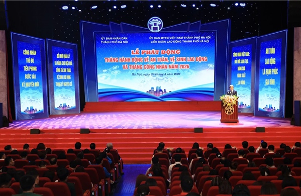 Hà Nội phát động Tháng hành động an toàn vệ sinh lao động và Tháng Công nhân 2026