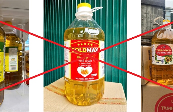 Cảnh báo dầu ăn giả, kém chất lượng nhãn hiệu &#39;Gold Max&#39;, &#39;Tamin Gold&#39;, &#39;ChiCa&#39;