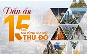 Dấu ấn 15 năm mở rộng địa giới Thủ đô