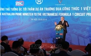 Thủ tướng Australia Scott Morrison ấn tượng về đường đua Công thức 1 Hà Nội Thủ tướng Australia Scott Morrison ấn tượng về đường đua Công thức 1 Hà Nội
