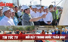 Tin tức TV: Thủ tướng kiểm tra các công trình trọng điểm; Không khí lễ hội khắp cả nước