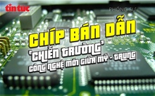 Tin tức TV: Chip bán dẫn - &#39;chiến trường&#39; công nghệ mới giữa Mỹ - Trung