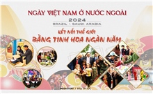 &#39;Ngày Việt Nam ở nước ngoài 2024&#39;: Kết nối thế giới bằng tinh hoa ngàn năm