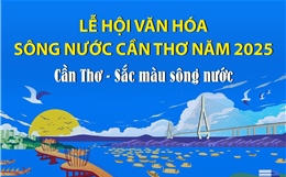 Lễ hội văn hóa sông nước Cần Thơ năm 2025