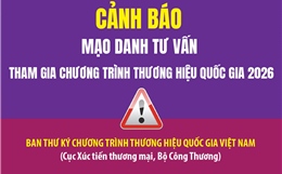 Cảnh báo mạo danh tư vấn tham gia Chương trình Thương hiệu quốc gia 2026