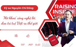 Kỹ sư Nguyễn Chí Đông ‘mở khoá’ công nghệ lõi, đưa trí tuệ Việt ra thế giới