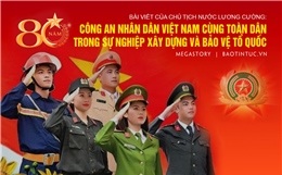 Bài viết của Chủ tịch nước Lương Cường: 80 năm Công an Nhân dân Việt Nam cùng toàn dân trong sự nghiệp xây dựng và bảo vệ Tổ quốc