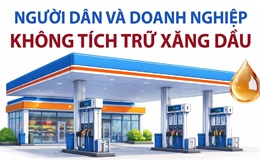 Người dân và doanh nghiệp không tích trữ xăng dầu