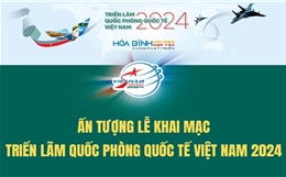 Ấn tượng Lễ khai mạc Triển lãm Quốc phòng quốc tế Việt Nam 2024